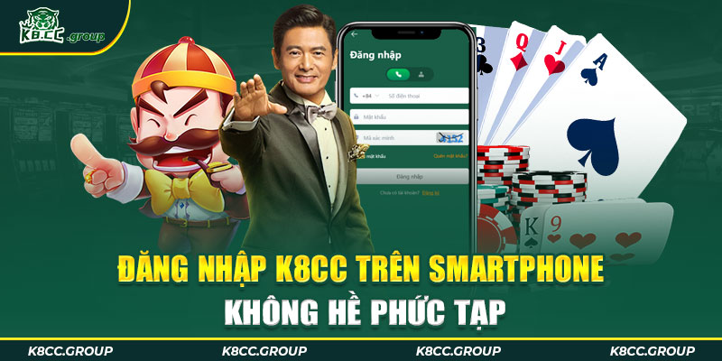 Đăng nhập K8CC trên smartphone không hề phức tạp